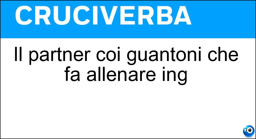 Il partner coi guantoni che fa allenare ing Soluzione Il partner coi guantoni che fa allenare ing - Sparring