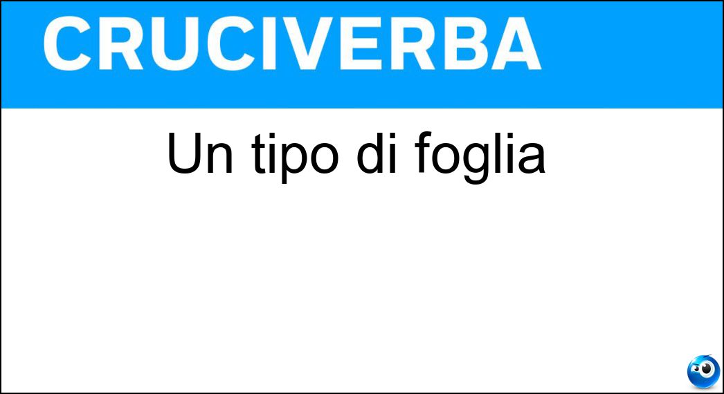 Un tipo di foglia Soluzione Un tipo di foglia - Spatolata