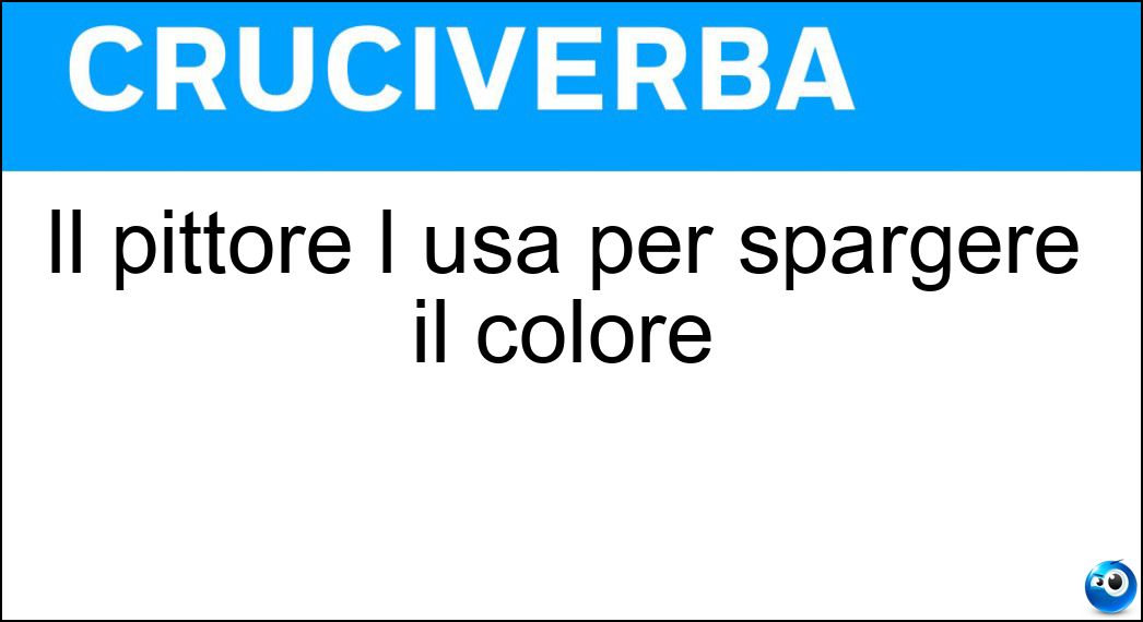Il pittore l usa per spargere il colore Soluzione Il pittore l usa per spargere il colore - Spatolina