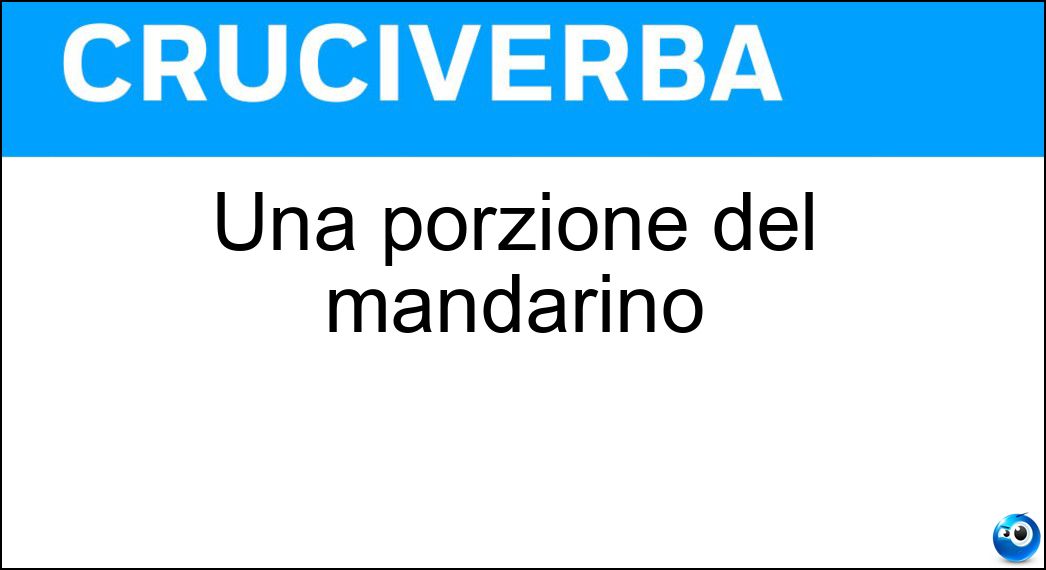 Una porzione del mandarino Soluzione Una porzione del mandarino - Spicchio