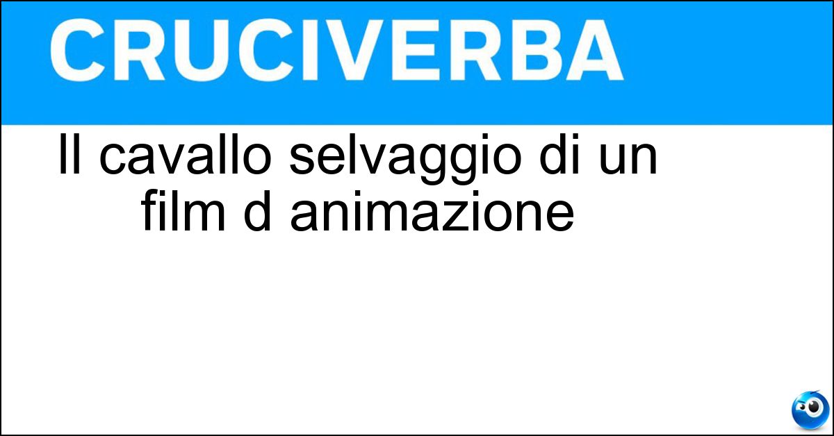 Il cavallo selvaggio di un film d animazione Soluzione Il cavallo selvaggio di un film d animazione - Spirit