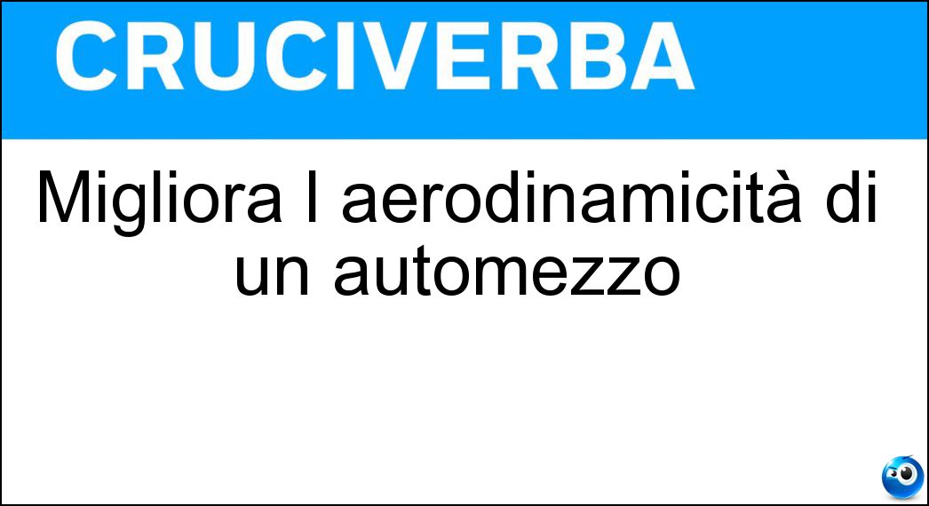 Migliora l aerodinamicità di un automezzo