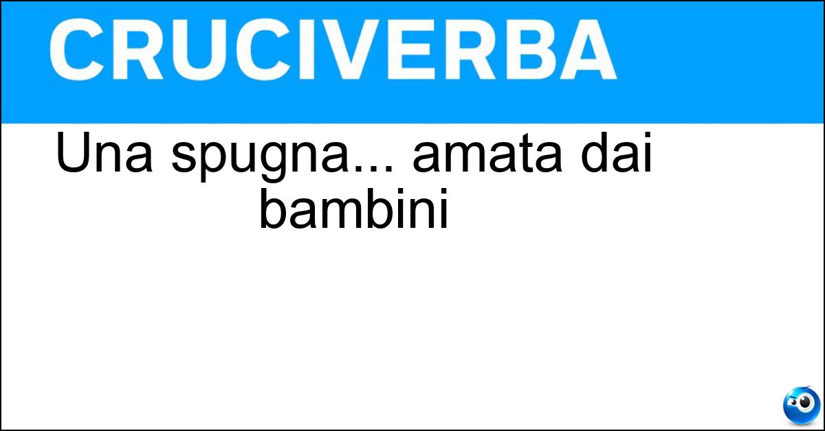 Una spugna... amata dai bambini Soluzione Una spugna... amata dai bambini - Spongebob
