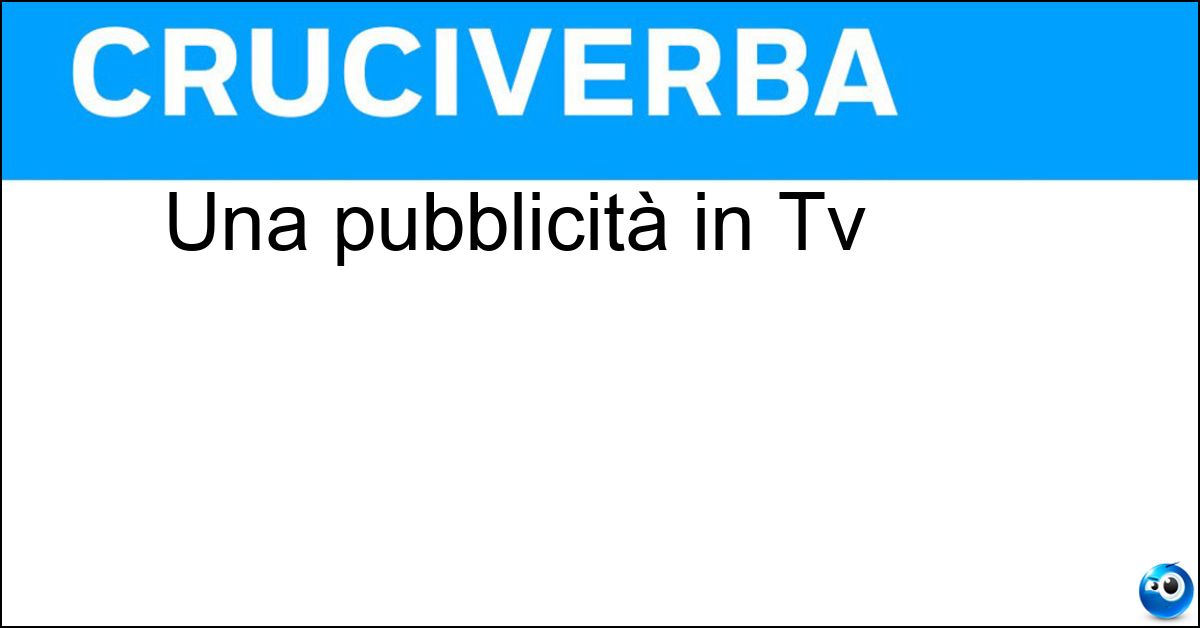 Soluzione Una pubblicità in Tv - Spot