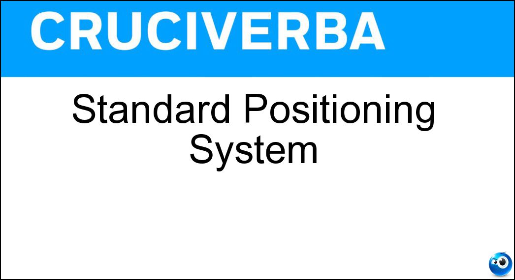 Standard Positioning System Soluzione Standard Positioning System - Sps