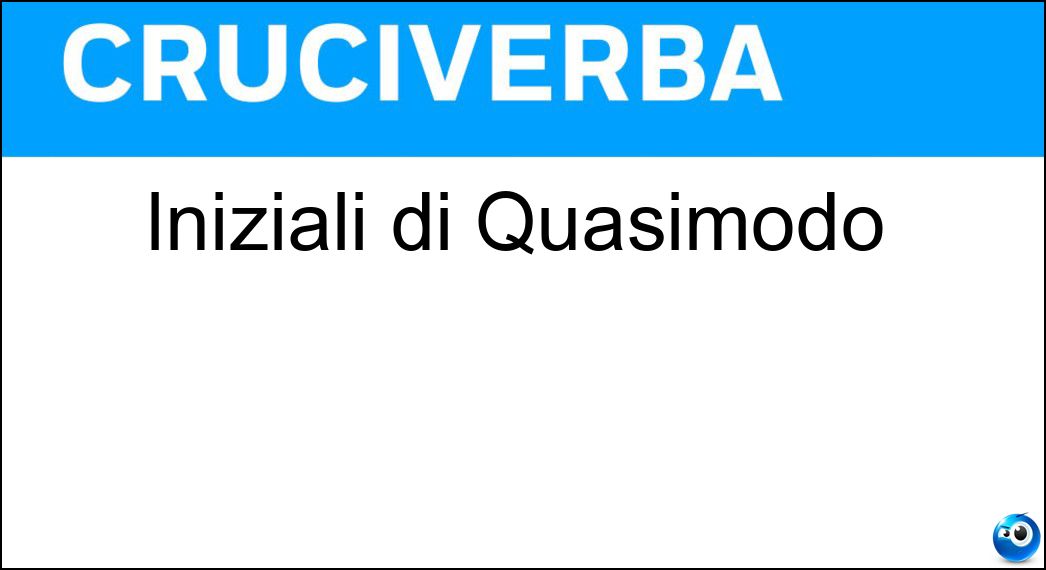 Iniziali di Quasimodo Soluzione Iniziali di Quasimodo - Sq