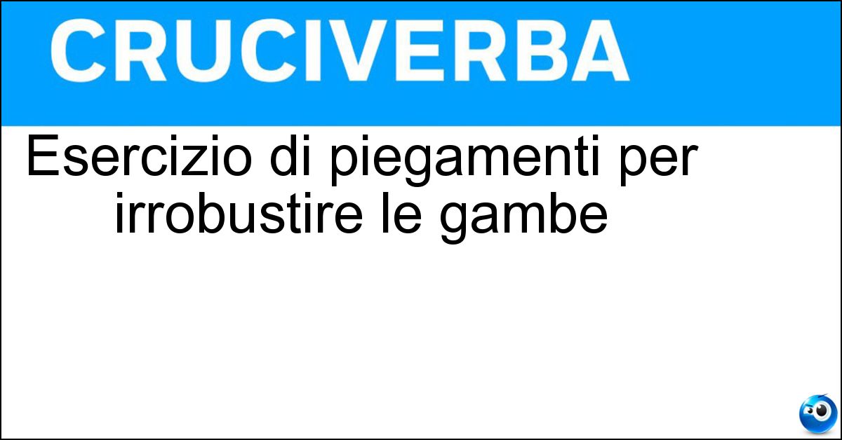 Esercizio di piegamenti per irrobustire le gambe Soluzione Esercizio di piegamenti per irrobustire le gambe - Squat