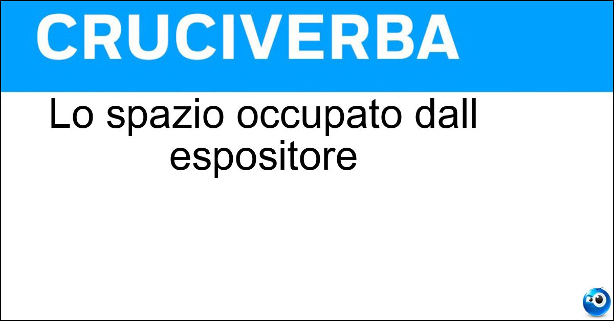 Soluzione Lo spazio occupato dall espositore - Stand