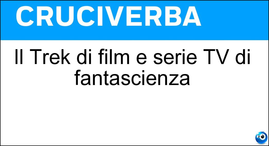 Il Trek di film e serie TV di fantascienza Soluzione Il Trek di film e serie TV di fantascienza - Star