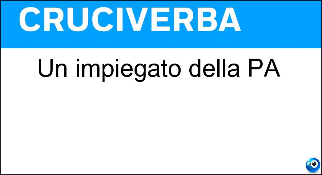Un impiegato della PA Soluzione Un impiegato della PA - Statale