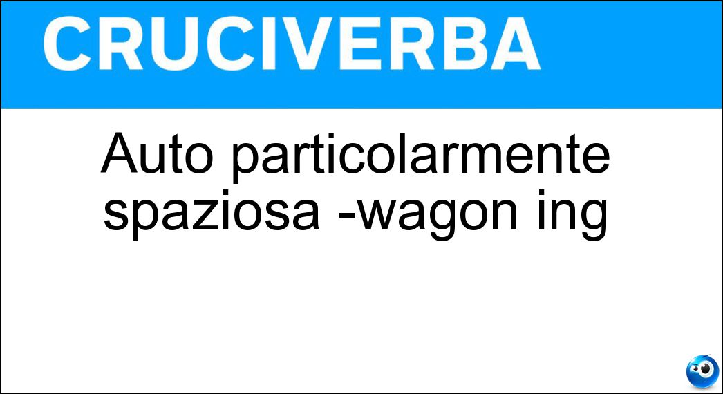 Soluzione Auto particolarmente spaziosa -wagon ing - Station