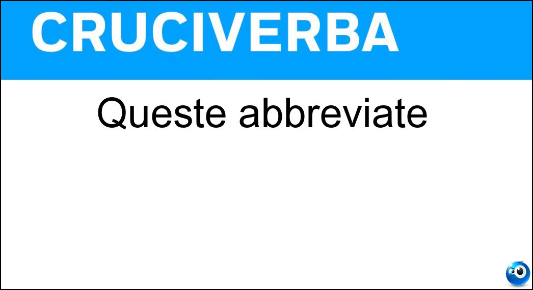 Queste abbreviate