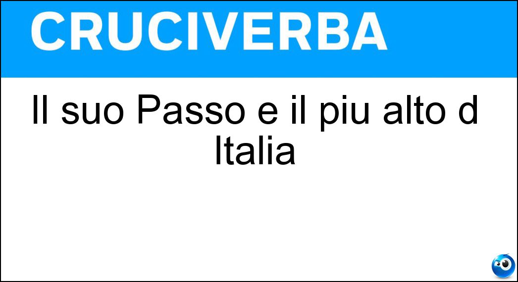 Il suo Passo è il più alto d Italia