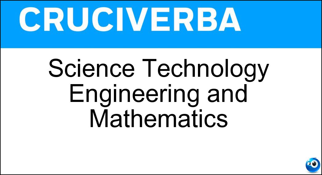 Science Technology Engineering and Mathematics Science Technology Engineering and Mathematics