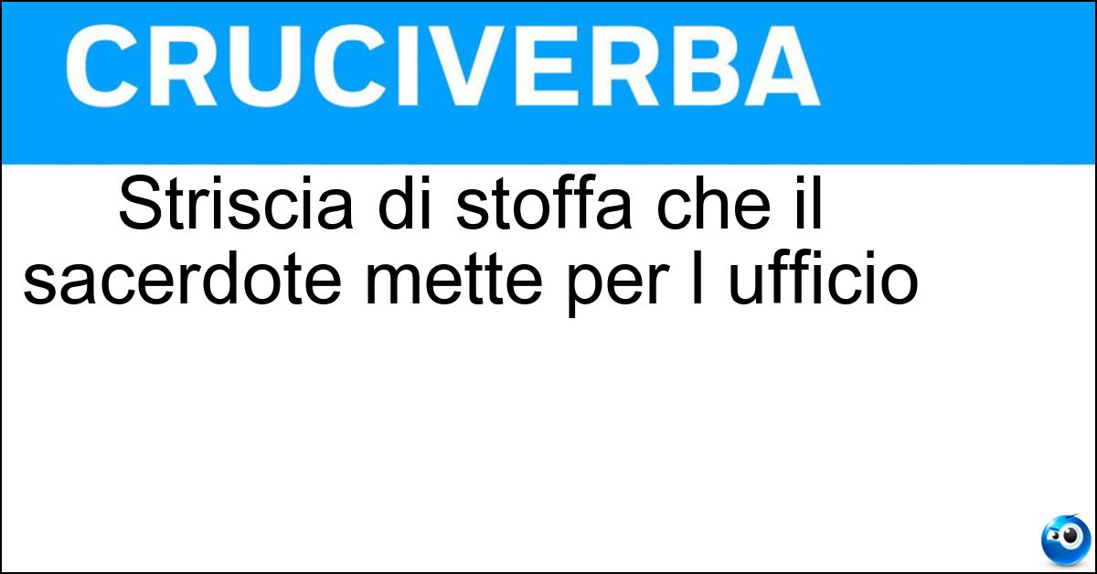 Striscia di stoffa che il sacerdote mette per l ufficio Striscia di stoffa che il sacerdote mette per l ufficio