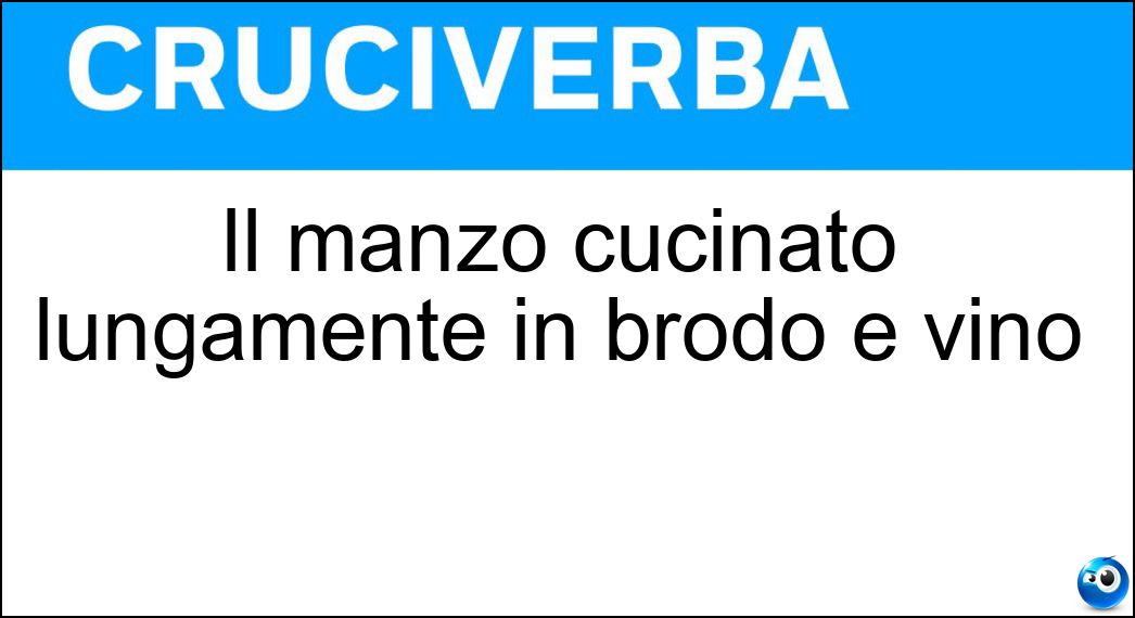 Il manzo cucinato lungamente in brodo e vino Soluzione Il manzo cucinato lungamente in brodo e vino - Stracotto