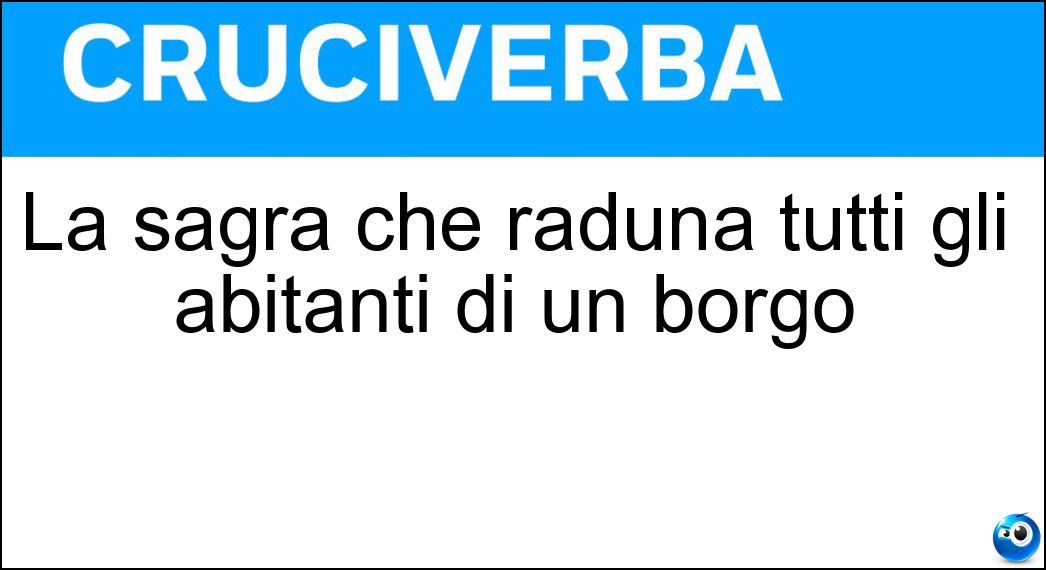 La sagra che raduna tutti gli abitanti di un borgo