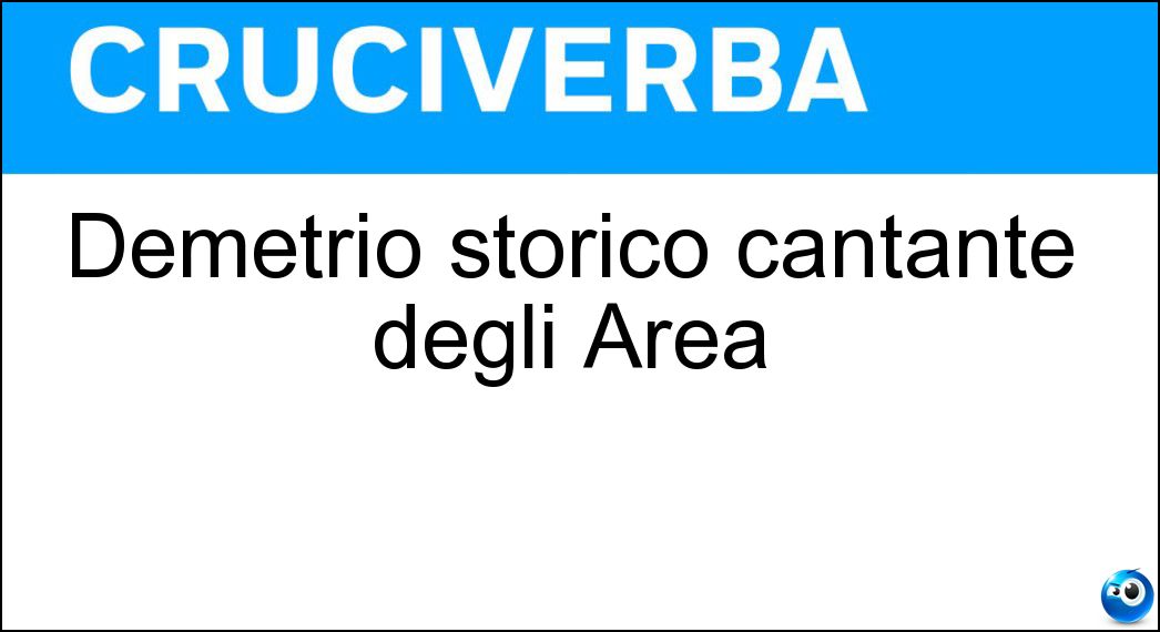 Demetrio storico cantante degli Area Soluzione Demetrio storico cantante degli Area - Stratos