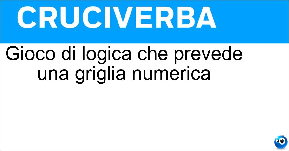 Soluzione Gioco di logica che prevede una griglia numerica - Sudoku