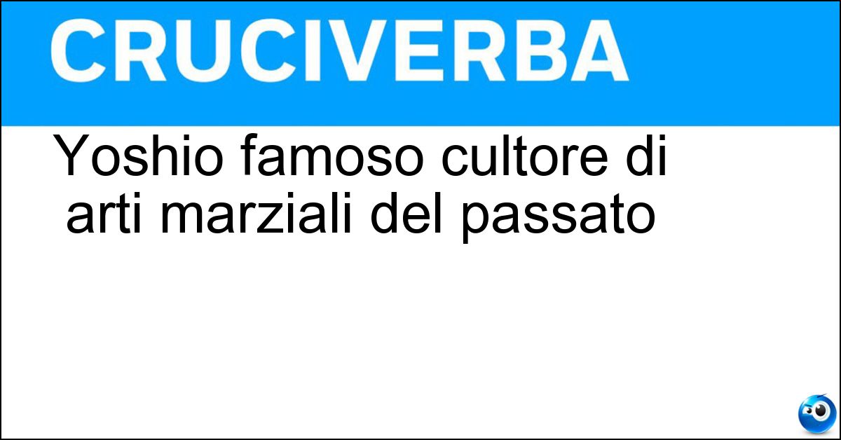 Soluzione Yoshio famoso cultore di arti marziali del passato - Sugino