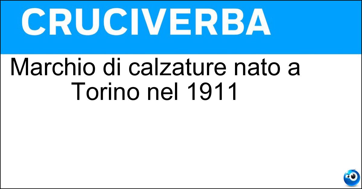 Marchio di calzature nato a Torino nel 1911