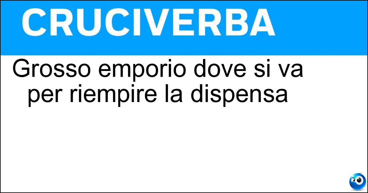 Grosso emporio dove si va per riempire la dispensa Soluzione Grosso emporio dove si va per riempire la dispensa - Supermercato Alimentare