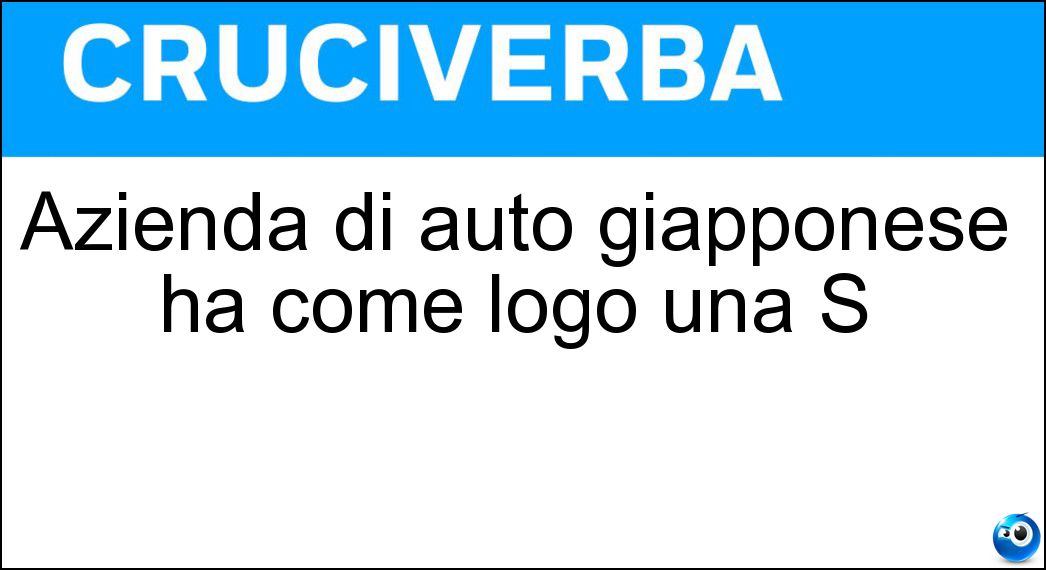 Azienda di auto giapponese ha come logo una S Soluzione Cruciverba: Azienda di auto giapponese ha come logo una S - Risposta Suzuki