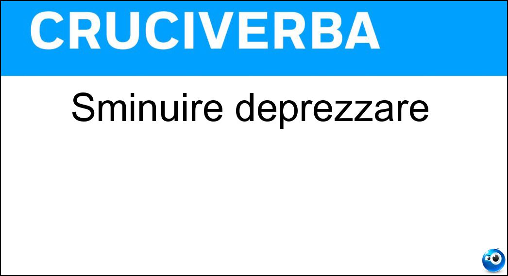 Sminuire deprezzare Soluzione Sminuire deprezzare - Svalutare