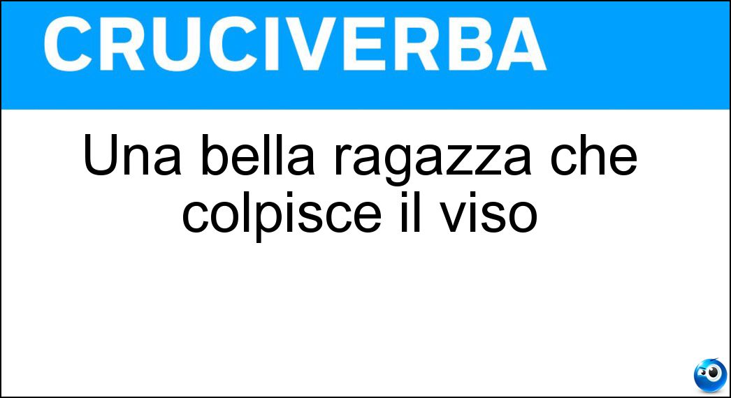 Una bella ragazza che colpisce il viso Soluzione Una bella ragazza che colpisce il viso - Sventola