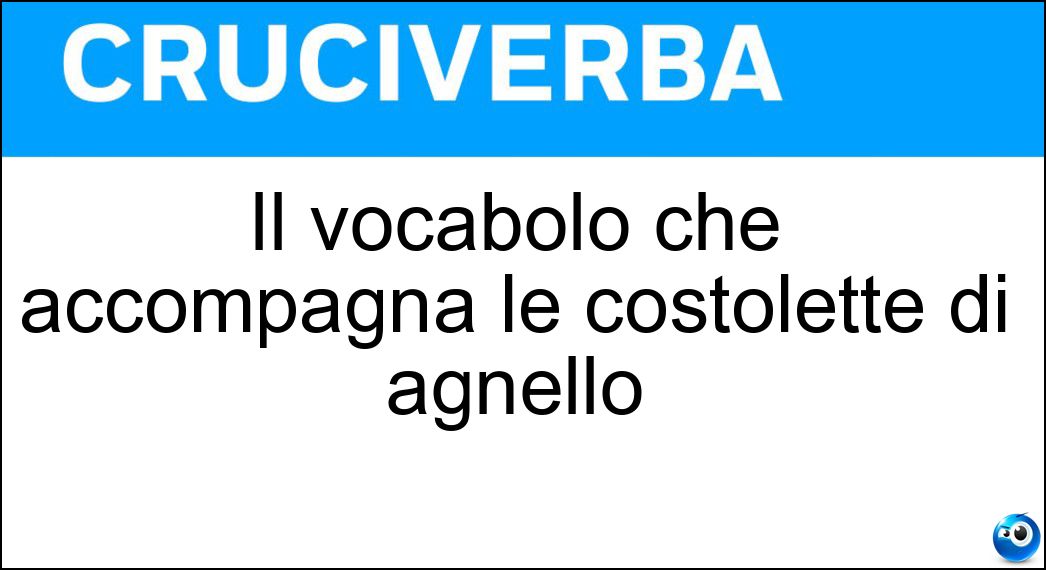 Il vocabolo che le costolette di agnello Cruciverba