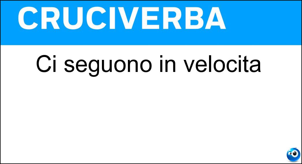 Ci seguono in velocità Soluzione Ci seguono in velocità - Ta