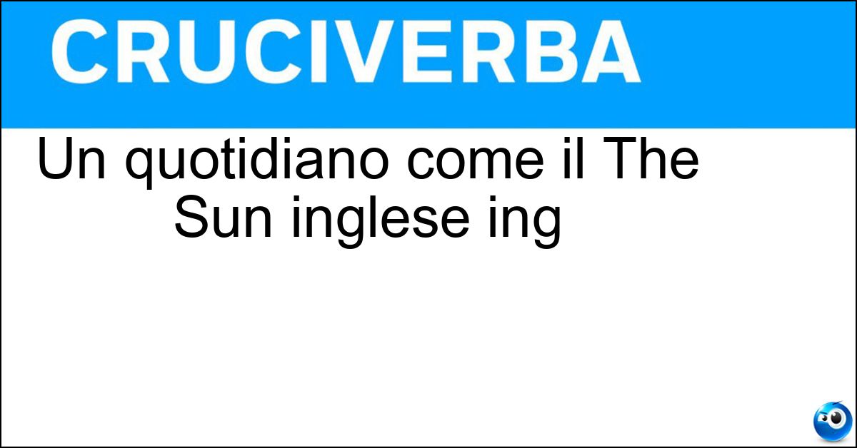 Soluzione Un quotidiano come il The Sun inglese ing - Tabloid