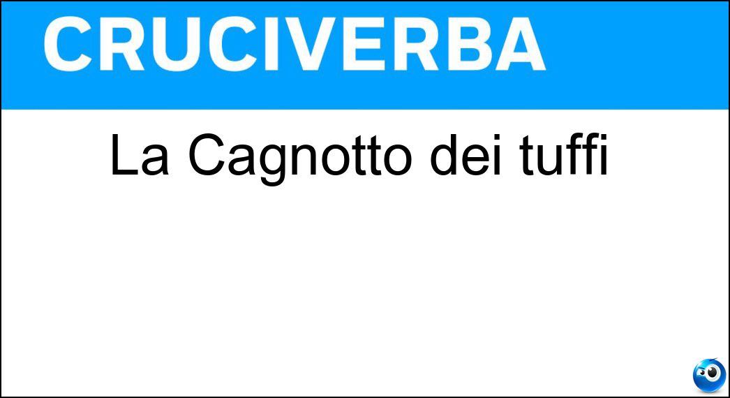 La Cagnotto dei tuffi Soluzione Cruciverba: La Cagnotto dei tuffi - Risposta Tania