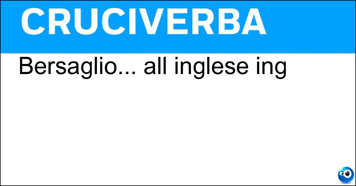 Soluzione Bersaglio... all inglese ing - Target