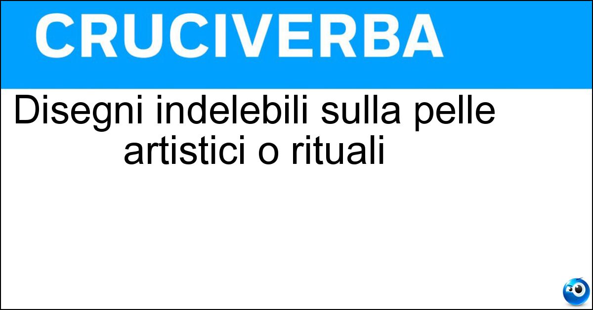 Soluzione Disegni indelebili sulla pelle artistici o rituali - Tatuaggi