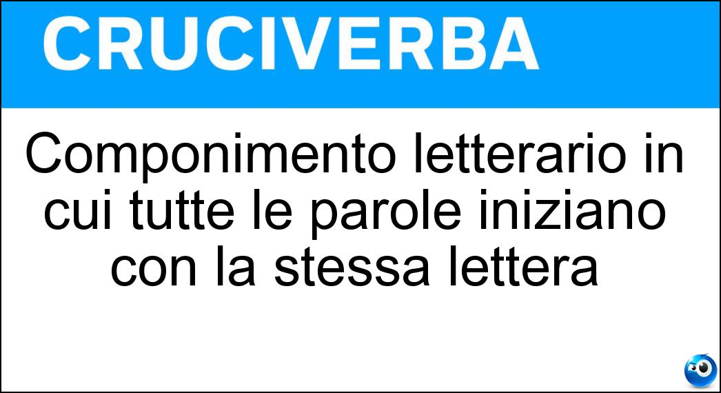 Componimento letterario in cui tutte le parole iniziano con la stessa lettera