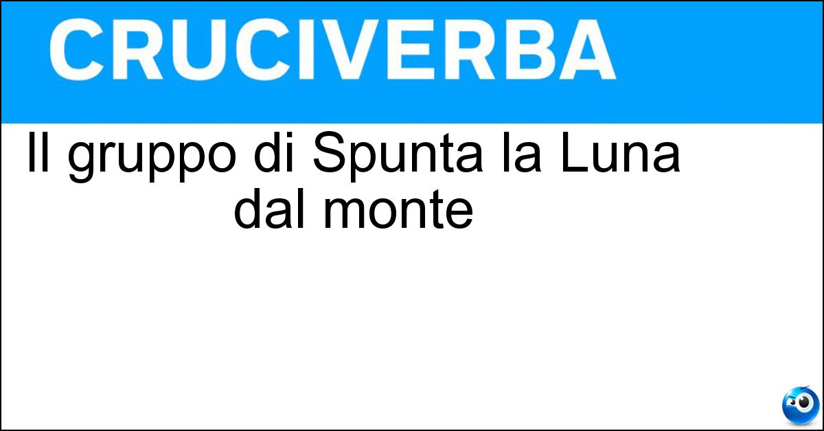 Soluzione Il gruppo di Spunta la Luna dal monte - Tazenda