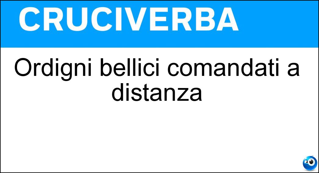 Ordigni bellici comandati a distanza Soluzione Ordigni bellici comandati a distanza - Telearmi