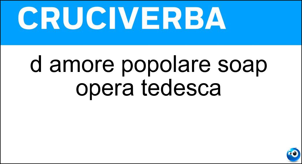 d amore popolare soap opera tedesca Soluzione d amore popolare soap opera tedesca - Tempesta