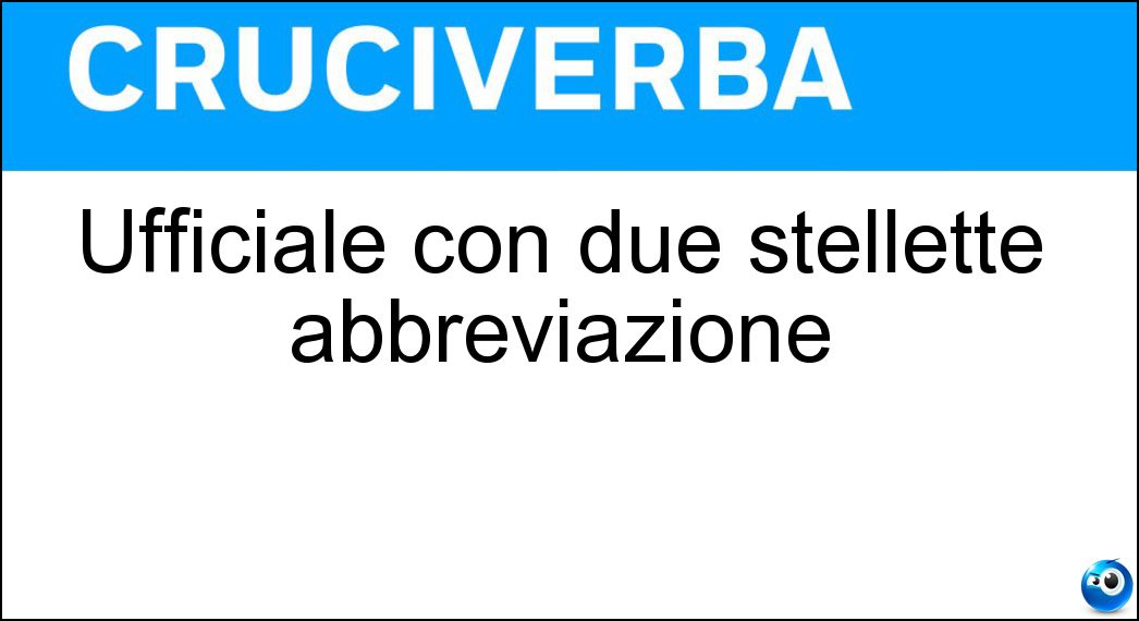 Ufficiale con due stellette abbreviazione Soluzione Ufficiale con due stellette abbreviazione - Ten
