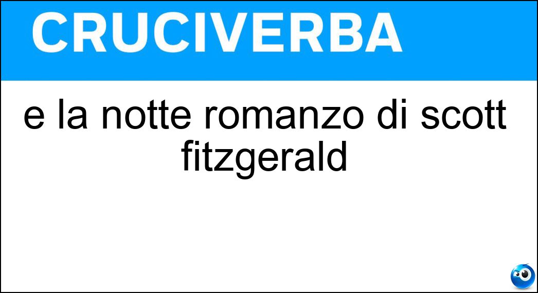 è la notte romanzo di scott fitzgerald