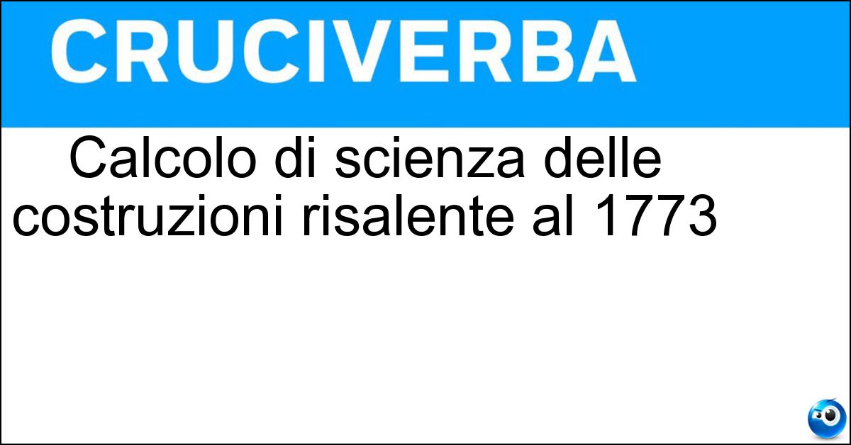 Calcolo di scienza delle costruzioni risalente al 1773 Soluzione Calcolo di scienza delle costruzioni risalente al 1773 - Teoria Di Coulomb