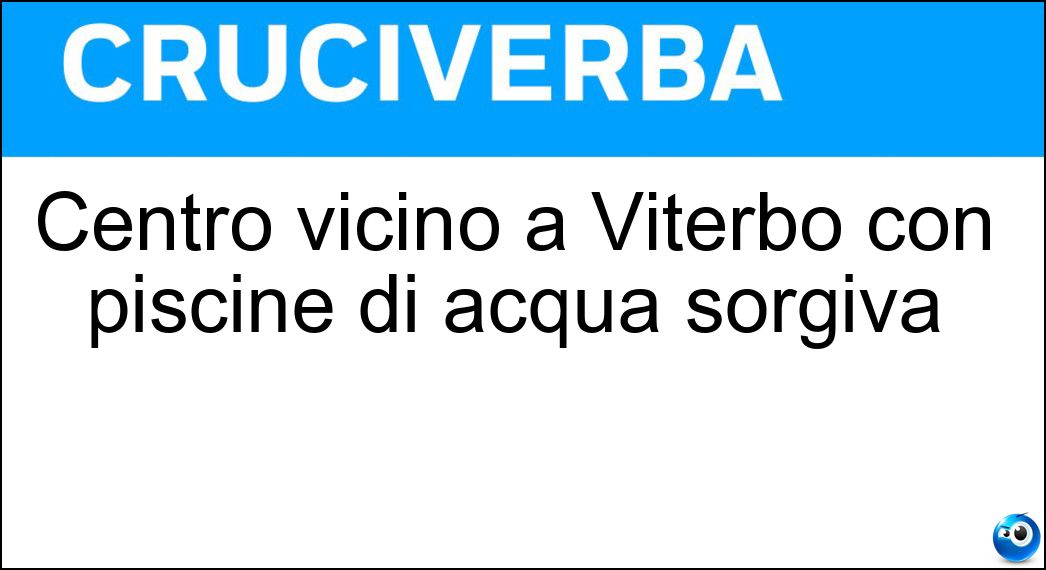 Centro vicino a Viterbo con piscine di acqua sorgiva