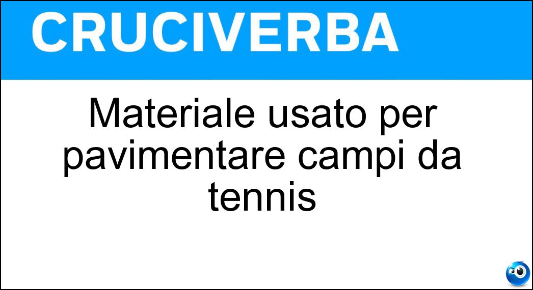 Materiale usato per pavimentare campi da tennis