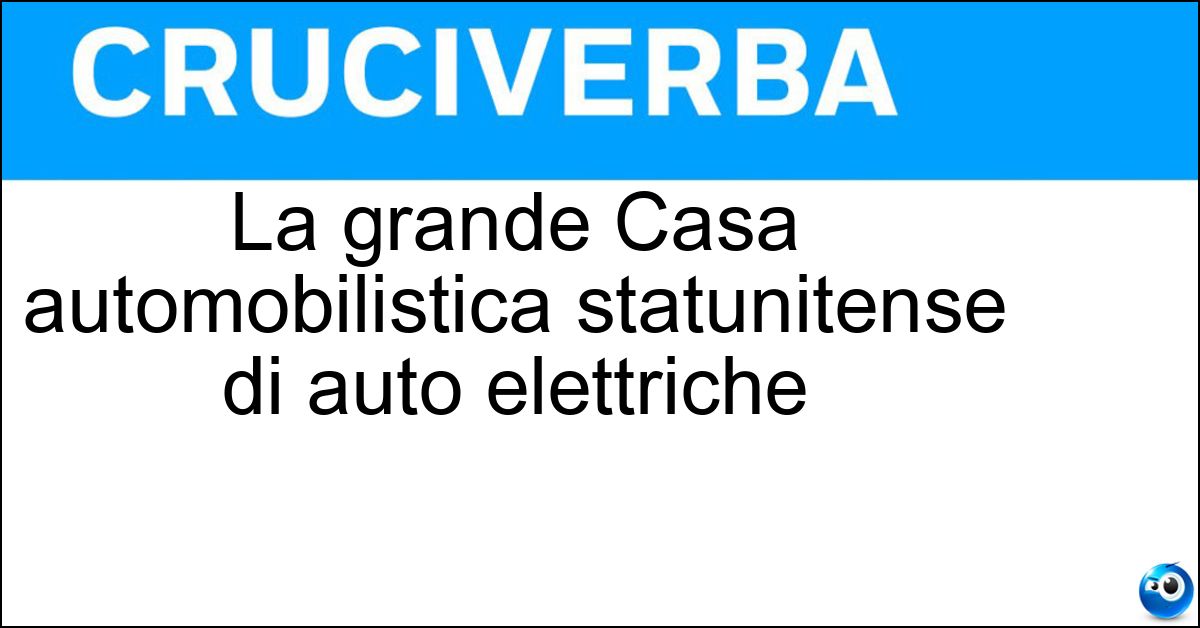La grande Casa automobilistica statunitense di auto elettriche Soluzione La grande Casa automobilistica statunitense di auto elettriche - Tesla