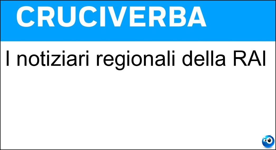 I notiziari regionali della RAI Soluzione I notiziari regionali della RAI - Tgr