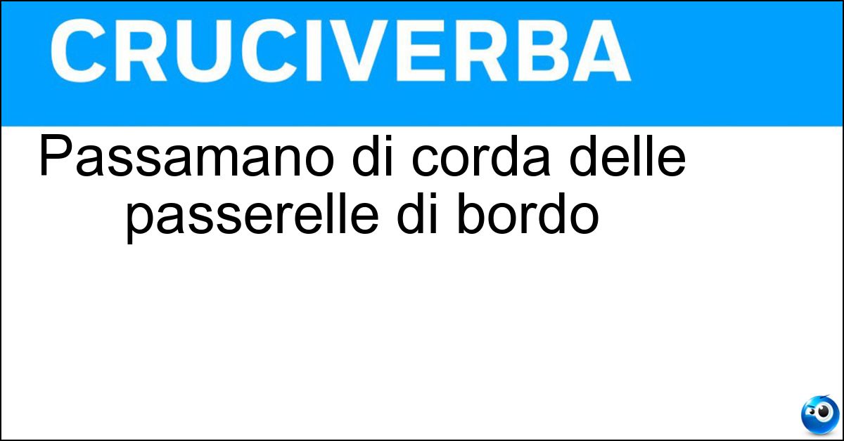 Passamano di corda delle passerelle di bordo