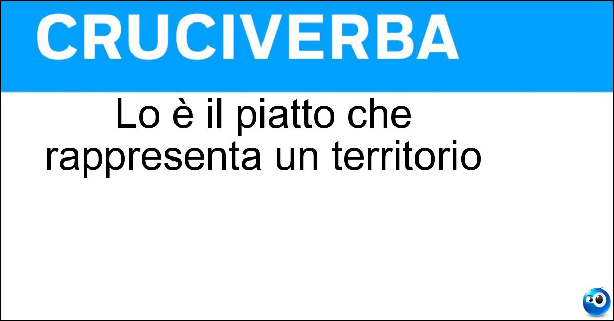 Soluzione Lo è il piatto che rappresenta un territorio - Tipico