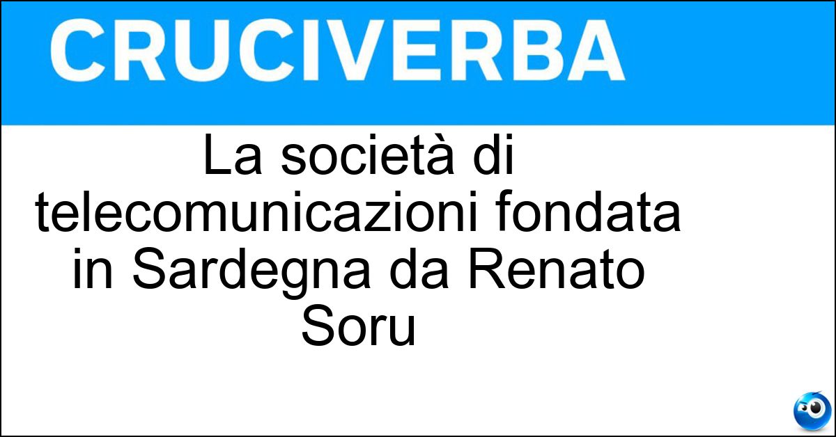 Soluzione La società di telecomunicazioni fondata in Sardegna da Renato Soru - Tiscali