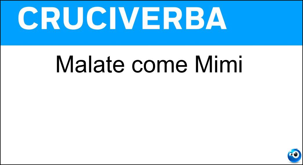 Soluzione Malate come Mimì - Tisiche